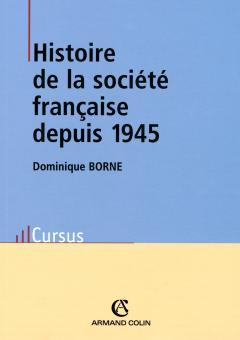 Histoire de la socit franaise depuis 1945 par Dominique Borne