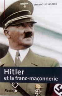 Hitler et la Franc-Maçonnerie par La Croix