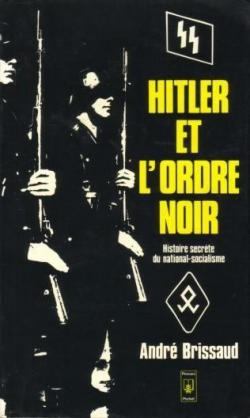 Hitler et l'ordre noir par Andr Brissaud
