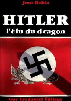 Hitler : L'lu du dragon par Jean Robin