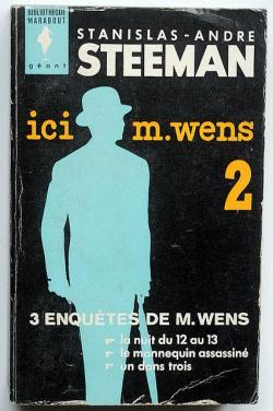 Ici M. Wens, tome 2 : La nuit du 12 au 13 - Le mannequin assassin - Monstres sur mesure par Stanislas-Andr Steeman