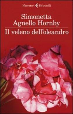 Il veleno dell'oleandro par Simonetta Agnello Hornby