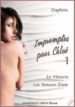 Impromptus pour Chlo, pisode 1 : Le Vsuvia, Les Amours Zone par  Daphnis