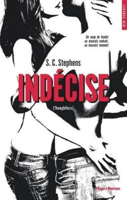 Thoughtless, tome 1 : Indécise par S.C. Stephens