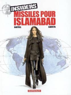 Insiders, tome 3 : Missiles pour Islamabad par Jean-Claude Bartoll