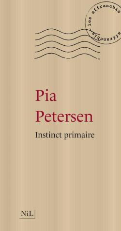 Instinct primaire par Pia Petersen