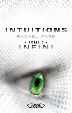 Intuitions, Tome 3 : Infini par Rachel Ward