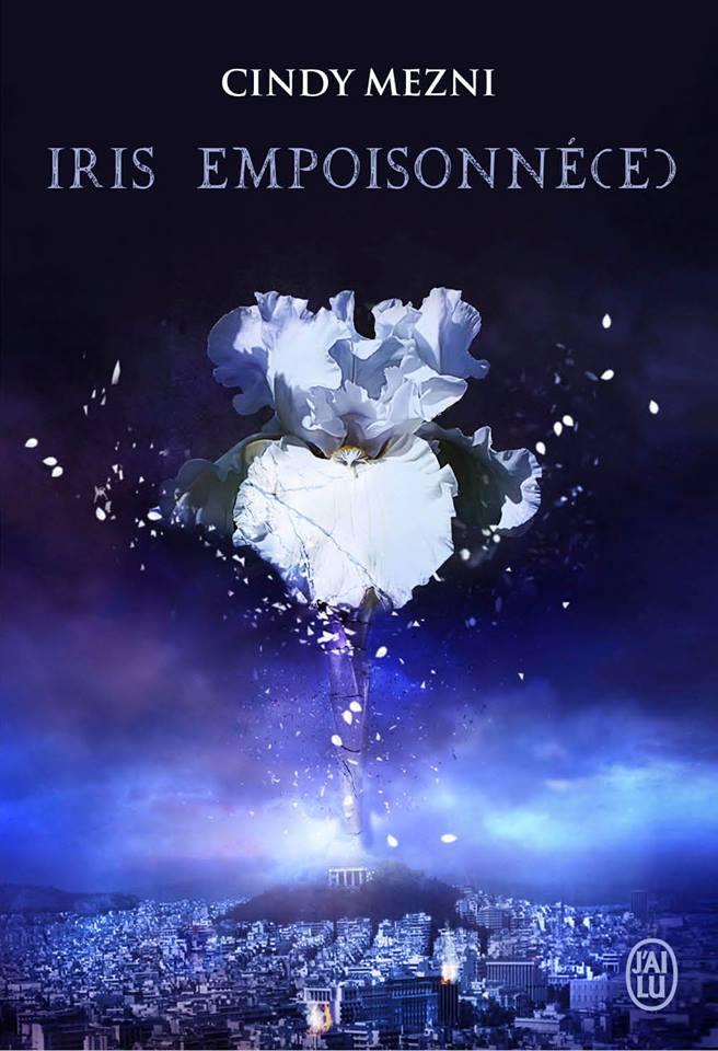 Iris empoisonne, tome 1 par Cindy Mezni