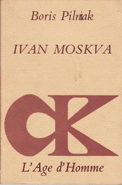 Ivan Moskva par Boris Pilniak