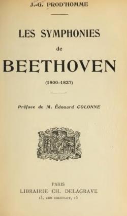 Les Symphonies de Beethoven 1800-1827 par Jacques-Gabriel Prod'homme