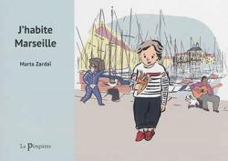 J'Habite Marseille par Marta Zardai