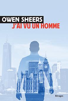 J\'ai vu un homme par Owen Sheers