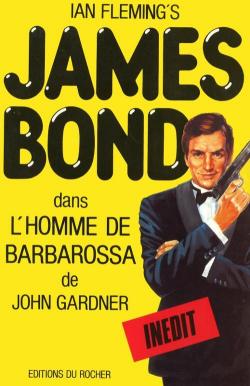 James Bond 007 : L'homme de Barbarossa par Gardner