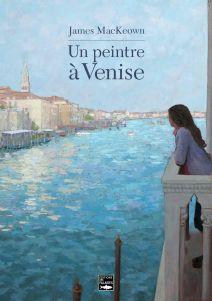 Un peintre  Venise par James Mackeown