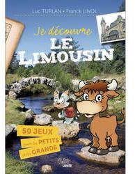 Je Dcouvre le Limousin pour les Petits et les Grands (Livre Jeux) par Luc Turlan