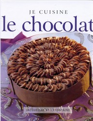 Je cuisine le chocolat par Jacqueline Bellefontaine