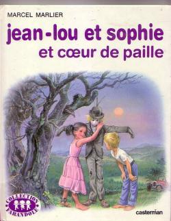 Jean-Lou et Sophie et Coeur de Paille par Marcel Marlier