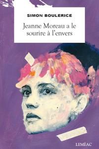 Jeanne Moreau a le sourire  l'envers par Simon Boulerice