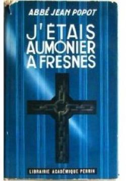 J'tais aumnier  Fresnes par Jean Popot