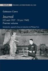 Journal. Tome 1 : 22 aot 1937-10 juin 1940 par Galeazzo Ciano