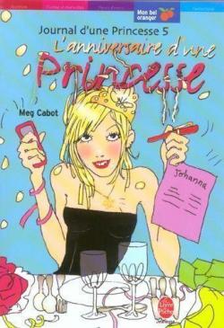 Journal d'une Princesse, Tome 5 : L'anniversaire d'une Princesse par Meg Cabot