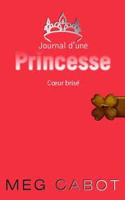 Journal d'une princesse, tome 9 : Coeur bris  par Meg Cabot