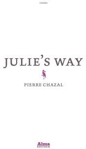 Julie's way par Pierre Chazal