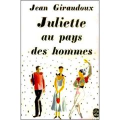 Juliette au Pays des Hommes par Jean Giraudoux