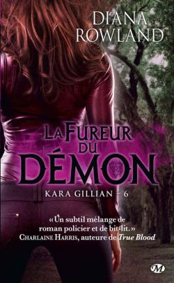 Kara Gillian, tome 6 : La Fureur du dmon par Diana Rowland
