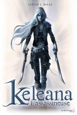 Keleana, tome 1 : L'assassineuse par Sarah J. Maas