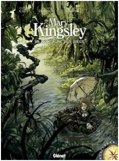 Mary Kingsley : La montagne des dieux par Christian Clot