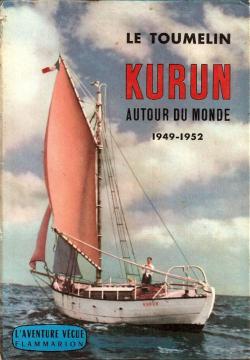 Kurun autour du monde  1949-1952  par Jacques-Yves Le Toumelin