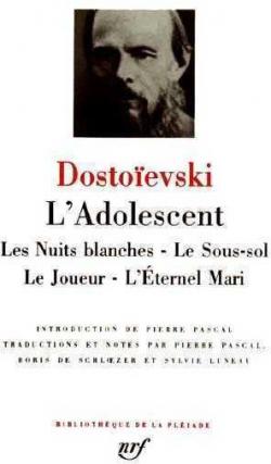 L'Adolescent - Les Nuits Blanches - Le Sous-Sol - Le Joueur - L'ternel Mari  par Fiodor Dostoevski