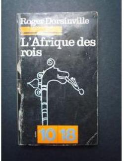 L'Afrique des rois par Roger Dorsinville