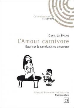 L'amour carnivore par Denis La Balme