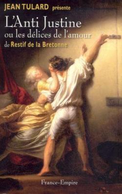 L\'Anti-Justine ou Les dlices de l\'amour par Nicolas Edme Restif de La Bretonne