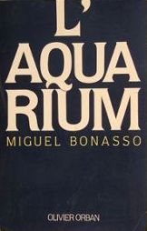 L\'Aquarium par Miguel Bonasso