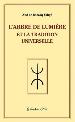 L'Arbre de Lumire et la Tradition Universelle par Charles-Andr Gilis