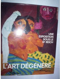 L'Art dgnr - Une Exposition sous le III Reich par Jean-Michel Palmier