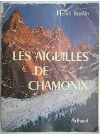 Les aiguilles de Chamonix par Henri Isselin
