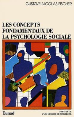Les concepts fondamentaux de la psychologie sociale par Gustave-Nicolas Fischer