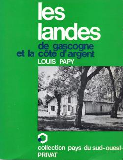 LES LANDES.DE GASCOGNE ET LA CTE D'ARGENT par Louis Papy