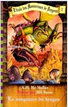 L'Ecole des massacreurs de dragons, tome 2 : La Vengeance du dragon par Kate Hall McMullan