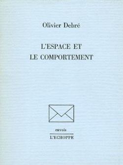 L'Espace et le comportement par Olivier Debr