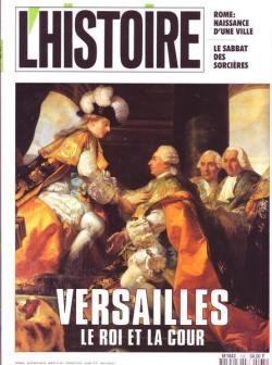 L'Histoire, n165 : Versailles Le roi et la cour par  L'Histoire
