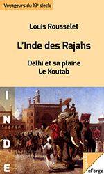 L'Inde des rajahs - Delhi par Louis Rousselet