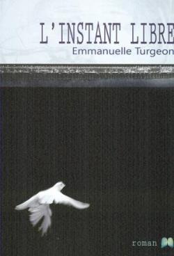 L'Instant libre par Emmanuelle Turgeon