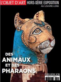L'objet d'art - HS, n85 : Des animaux et des pharaons par  L'Objet d'Art