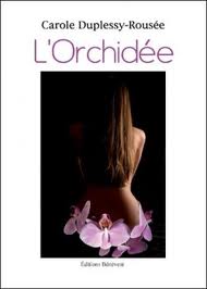 L'Orchide par Carole Duplessy-Rouse
