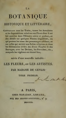 La Botanique historique et littraire... suivie d'une nouvelle intitule Les Fleurs, ou les Artistes, par Madame de Genlis par Stphanie Flicit de Genlis